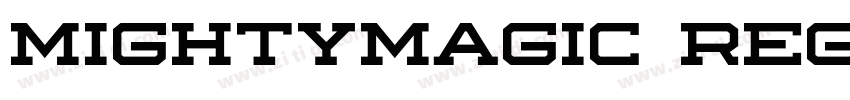 MIGHTYMAGIC Regular字体转换 MIGHTYMAGIC Regular字体转换